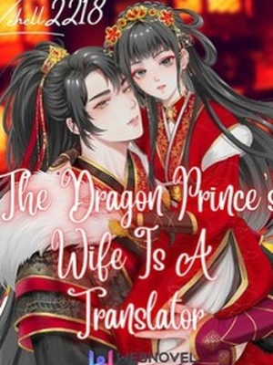 The Dragon Prince's Wife is a Translator