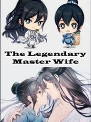 The Legendary Master’s Wife