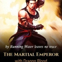 The Martial Emperor with Dragon Blood