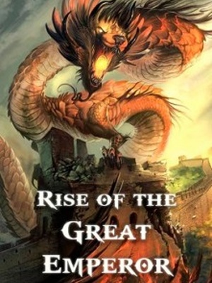 Rise of the Great Emperor