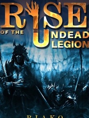 Rise of The Undead Legion