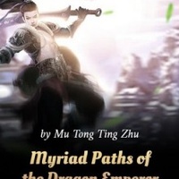 Myriad Paths of the Dragon Emperor