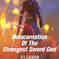 Reincarnation Of The Strongest Sword God