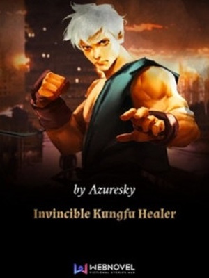 Invincible Kungfu Healer