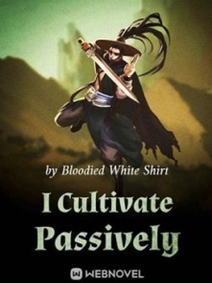 I Cultivate Passively