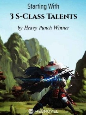 Starting With 3 S-Class Talents