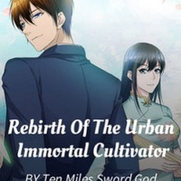 Rebirth Of The Urban Immortal Cultivator