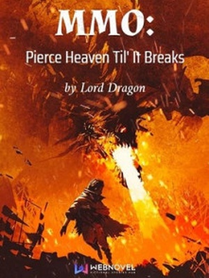 MMO: Pierce Heaven Til’ It Breaks