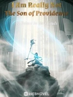 I Am Really Not The Son of Providence