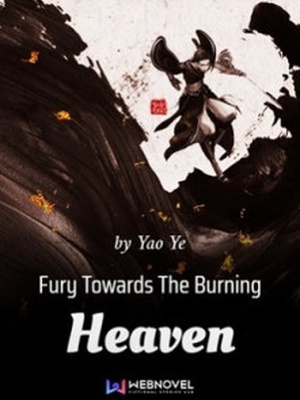 Fury Towards The Burning Heaven