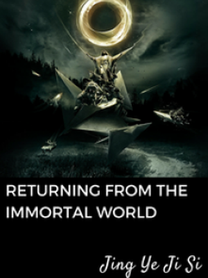 Returning from the Immortal World